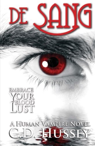 Stock image for de Sang: Embrace Your Blood Lust (Human Vampire #2) for sale by Half Price Books Inc.