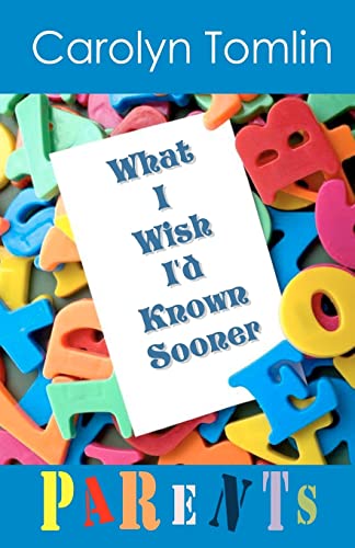 What I Wish I'd Known Sooner: Parents (9781468100259) by Tomlin, Carolyn