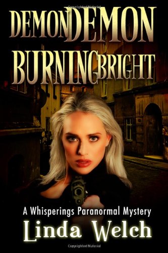 Demon Demon Burning Bright: Whisperings Paranormal Mystery (9781468104011) by Welch, Linda