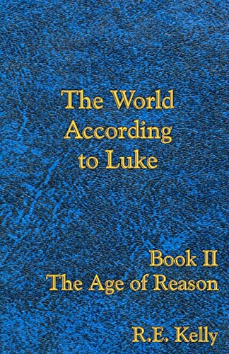Imagen de archivo de The World According to Luke Book II: The Age of Reason a la venta por SecondSale