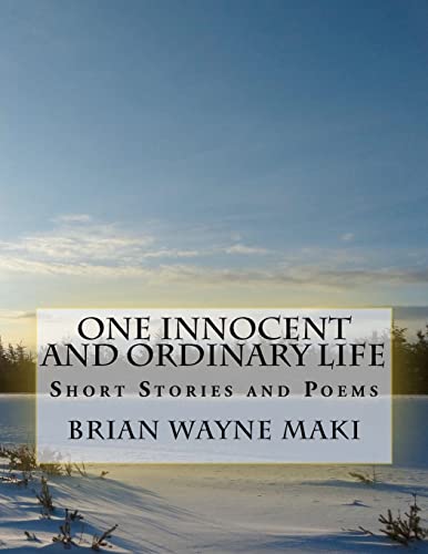 Imagen de archivo de One Innocent and Ordinary Life : Short Stories and Poems a la venta por Better World Books