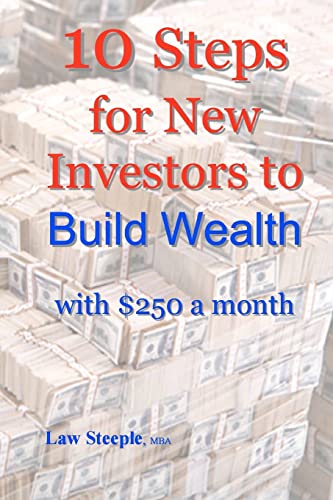 Beispielbild fr 10 Steps for New Investors to Build Wealth with $250 a month zum Verkauf von THE SAINT BOOKSTORE