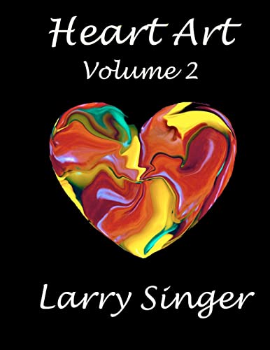 Imagen de archivo de Heart Art (Volume Two): By Larry Singer a la venta por THE SAINT BOOKSTORE