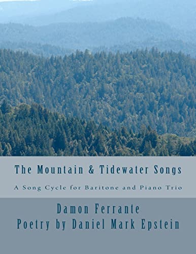 Imagen de archivo de The Mountain & Tidewater Songs: A Song Cycle for Baritone and Piano Trio a la venta por THE SAINT BOOKSTORE