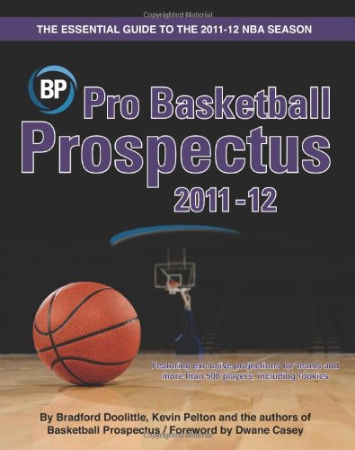 Beispielbild fr Pro Basketball Prospectus 2011-12 zum Verkauf von PAPER CAVALIER US