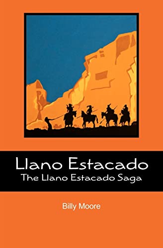 Stock image for Llano Estacado: The Llano Estacado Saga for sale by ThriftBooks-Dallas