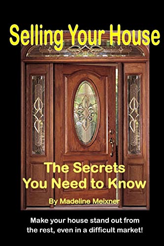 9781468116328: Selling Your House: The Secrets You Need to Know