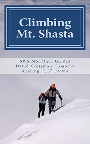 Imagen de archivo de Climbing Mt. Shasta: Avalanche Gulch An Ascent a la venta por Books From California