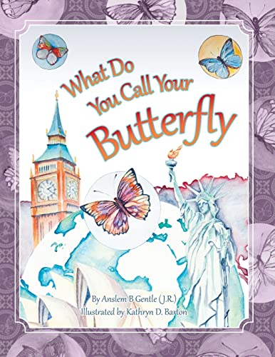 Imagen de archivo de What Do You Call Your Butterfly? a la venta por California Books