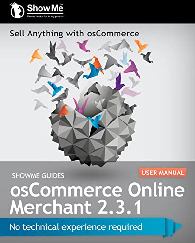 9781468124538: ShowMe Guides osCommerce Online Merchant 2.3.1 User Manual