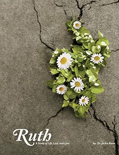 9781468125382: Ruth: A study of life, loss and love