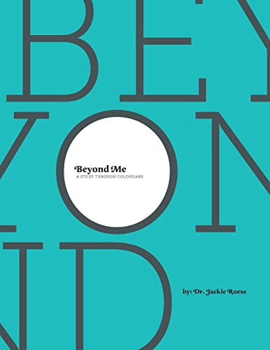 Beispielbild fr Beyond Me: A Study through Colossians zum Verkauf von THE SAINT BOOKSTORE