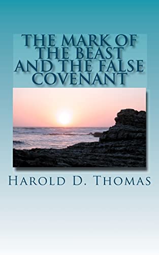 9781468126280: The Mark of the Beast and the False Covenant
