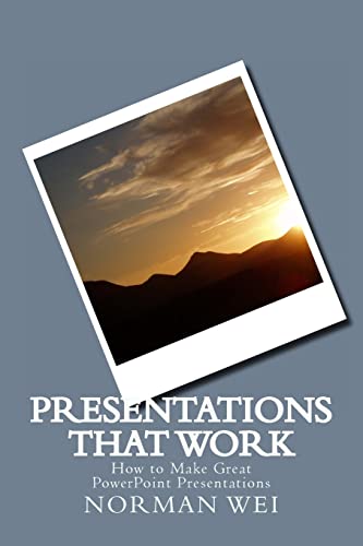 Stock image for Presentations that Work: How to Make Great PowerPoint Presentations for sale by THE SAINT BOOKSTORE