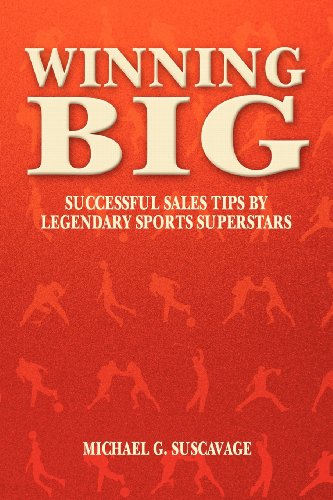 9781468129755: Winning Big: Successful Sales Tips by Legendary Sports Superstars