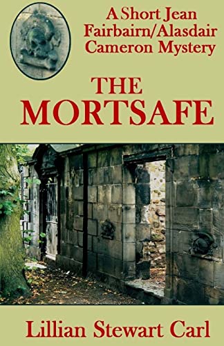 Beispielbild fr The Mortsafe: A Short Jean Fairbairn/Alasdair Cameron Mystery: Volume 6 zum Verkauf von WorldofBooks