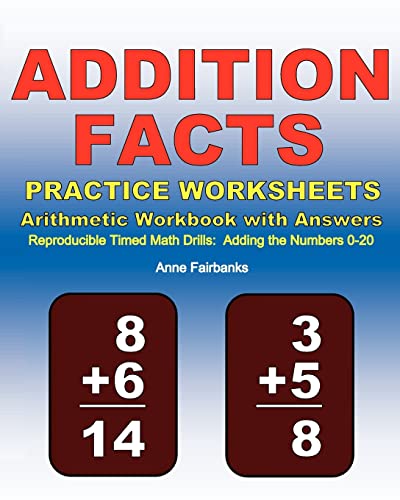 Stock image for Addition Facts Practice Worksheets Arithmetic Workbook with Answers: Reproducible Timed Math Drills: Adding the Numbers 0-20 for sale by SecondSale