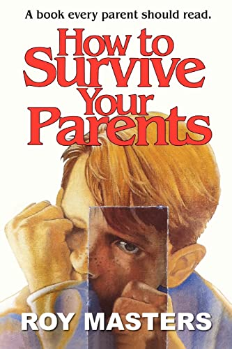 Stock image for How to Survive Your Parents: A book every parent should read. for sale by ThriftBooks-Atlanta