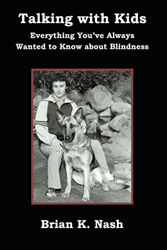 Imagen de archivo de Talking with Kids: Everything You've Always Wanted to Know about Blindness a la venta por THE SAINT BOOKSTORE