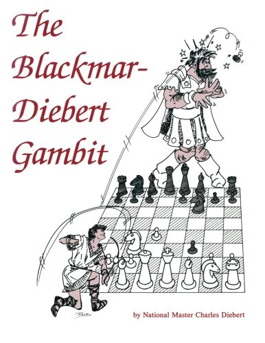 Beispielbild fr The Blackmar-Diebert Gambit zum Verkauf von ThriftBooks-Dallas