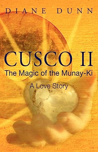Stock image for Cusco II: The Magic of the Munay-Ki: A Love Story for sale by SecondSale