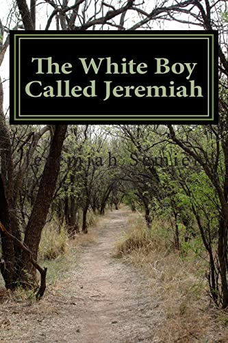 9781468145427: The White Boy Called Jeremiah: The Artist Formerly Known As Jerry