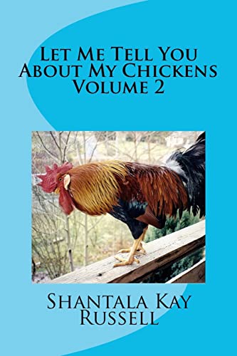 Stock image for Let Me Tell You about My Chickens-Volume 2 for sale by THE SAINT BOOKSTORE