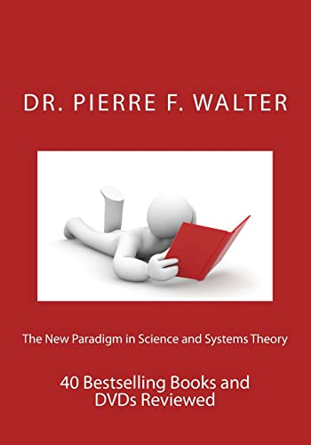 Beispielbild fr The New Paradigm in Science and Systems Theory: 40 Bestselling Books and DVDs Reviewed zum Verkauf von Wonder Book