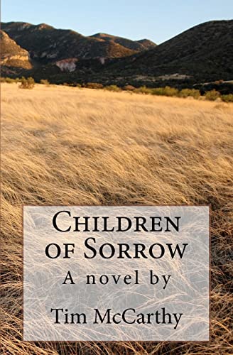 Children of Sorrow: A novel by Tim McCarthy (9781468150285) by McCarthy, Tim