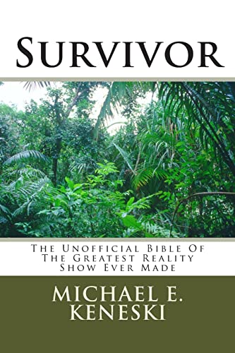 9781468150971: Survivor: The Unofficial Bible Of The Greatest Reality Show Ever Made