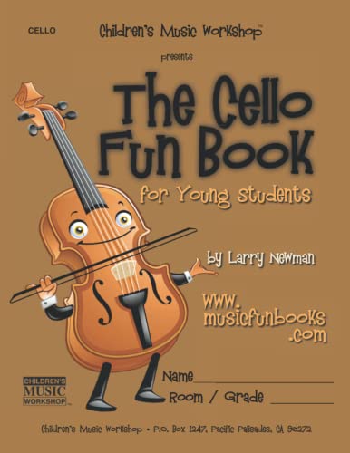Imagen de archivo de The Cello Fun Book: for Young Students (The Violin Fun Book Series for Violin, Viola, Cello and Bass) a la venta por HPB-Emerald