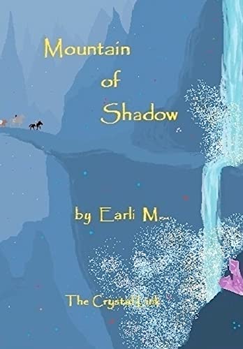 9781468154122: Mountain of Shadow: The Crystal Link: Volume 1