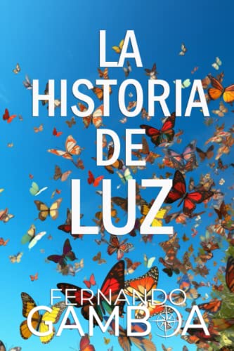 Stock image for La historia de Luz: Basada en hechos reales. for sale by ThriftBooks-Atlanta