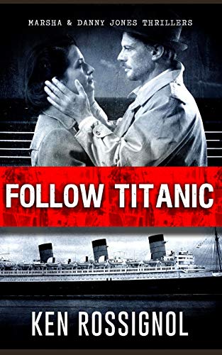 Stock image for Follow Titanic: Marsha & Danny Jones Thriller [Soft Cover ] for sale by booksXpress