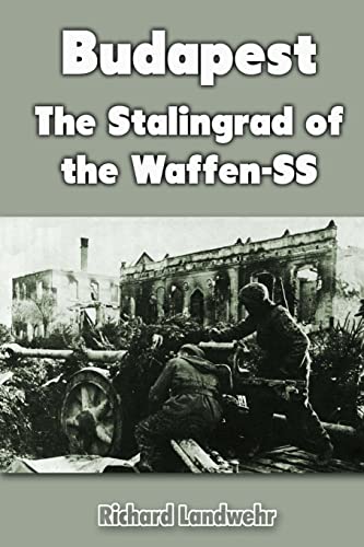Beispielbild fr Budapest: The Stalingrad of the Waffen-SS zum Verkauf von Save With Sam