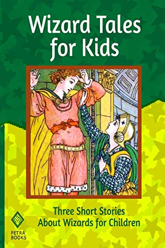 Beispielbild fr Wizard Tales for Kids: Three Short Stories About Wizards for Children zum Verkauf von AwesomeBooks