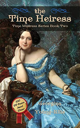 Imagen de archivo de The Time Heiress: Book 2 of The Time Mistress series a la venta por THE SAINT BOOKSTORE