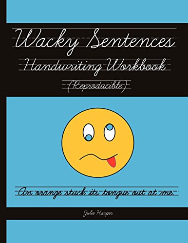 

Wacky Sentences Handwriting Workbook (Reproducible): Practice Writing in Cursive (Third and Fourth Grade)