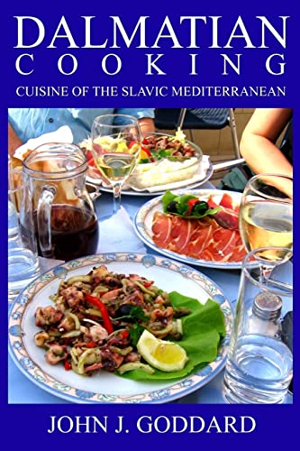 Stock image for Dalmatian Cooking: Cuisine of the Slavic Mediterranean for sale by SecondSale