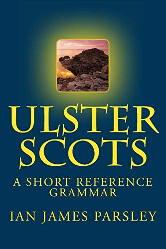 Beispielbild fr Ulster Scots: A Short Reference Grammar zum Verkauf von THE SAINT BOOKSTORE