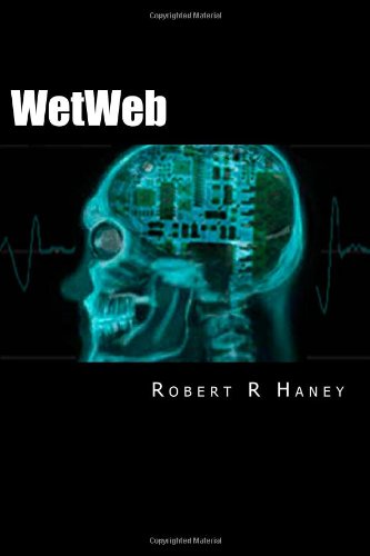 WetWeb (9781468166996) by Robert Haney