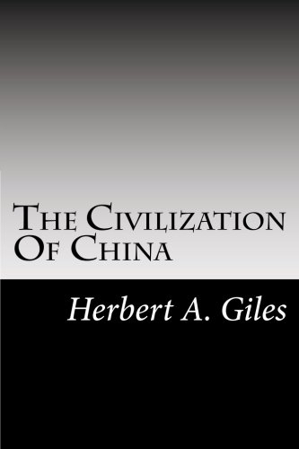 The Civilization Of China (9781468168785) by Herbert A. Giles