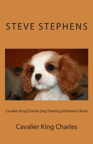 Cavalier King Charles Dog Training & Behavior Book (9781468170764) by Stephens, Steve