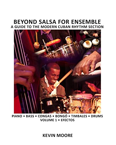 9781468174861: Beyond Salsa for Ensemble - Cuban Rhythm Section Exercises: Piano - Bass - Drums - Timbales - Congas - Bong: Volume 1