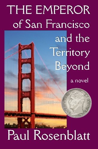 Imagen de archivo de The Emperor of San Francisco and the Territory Beyond a la venta por Irish Booksellers