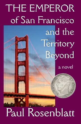 Stock image for The Emperor of San Francisco and the Territory Beyond for sale by Irish Booksellers