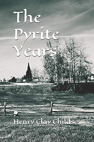 Stock image for The Pyrite Years for sale by THE SAINT BOOKSTORE