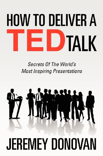 9781468179996: How To Deliver A TED Talk: Secrets Of The World’s Most Inspiring Presentations