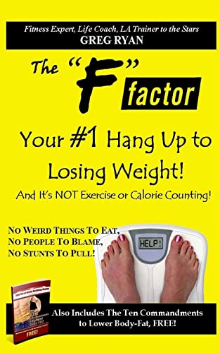 Stock image for The "F" Factor- Your #1 Hang Up To Losing Weight! for sale by THE SAINT BOOKSTORE