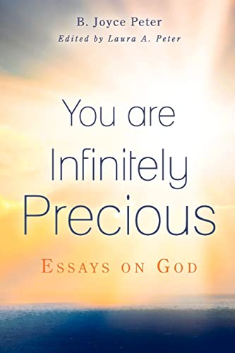 Beispielbild fr You are Infinitely Precious: Essays on God zum Verkauf von Books From California